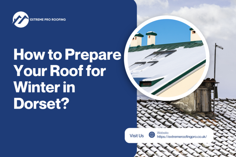 How to Prepare Your Roof for Winter in Dorset?